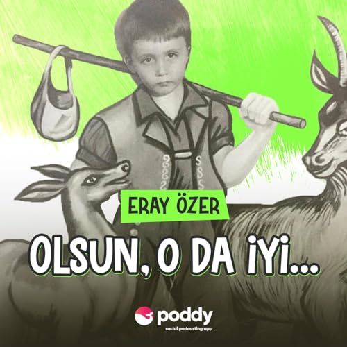 Eray Özer, Olsun O Da İyi Podcast