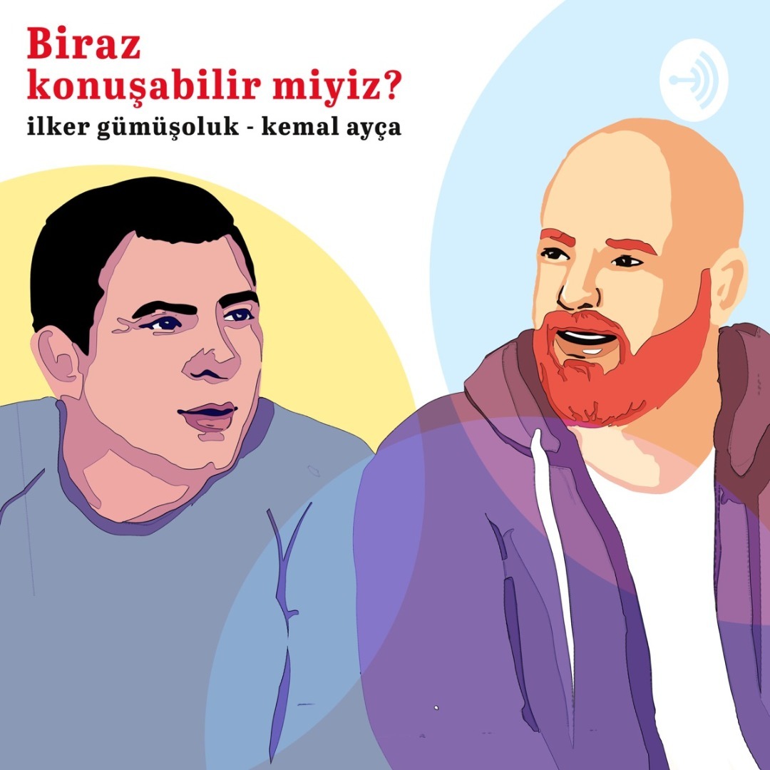 Biraz Konuşabilir miyiz? Podcast, İlker Gümüşoluk, Kemal Ayça, Spotify Link