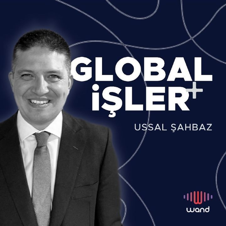 Global İşler Podcast, Ussal Şahbaz, Spotify Link